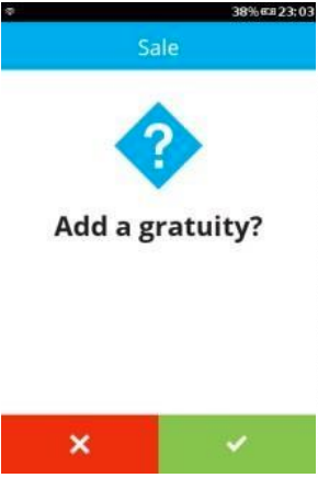 prompt to ask if a gratuity should be added, yes or no options